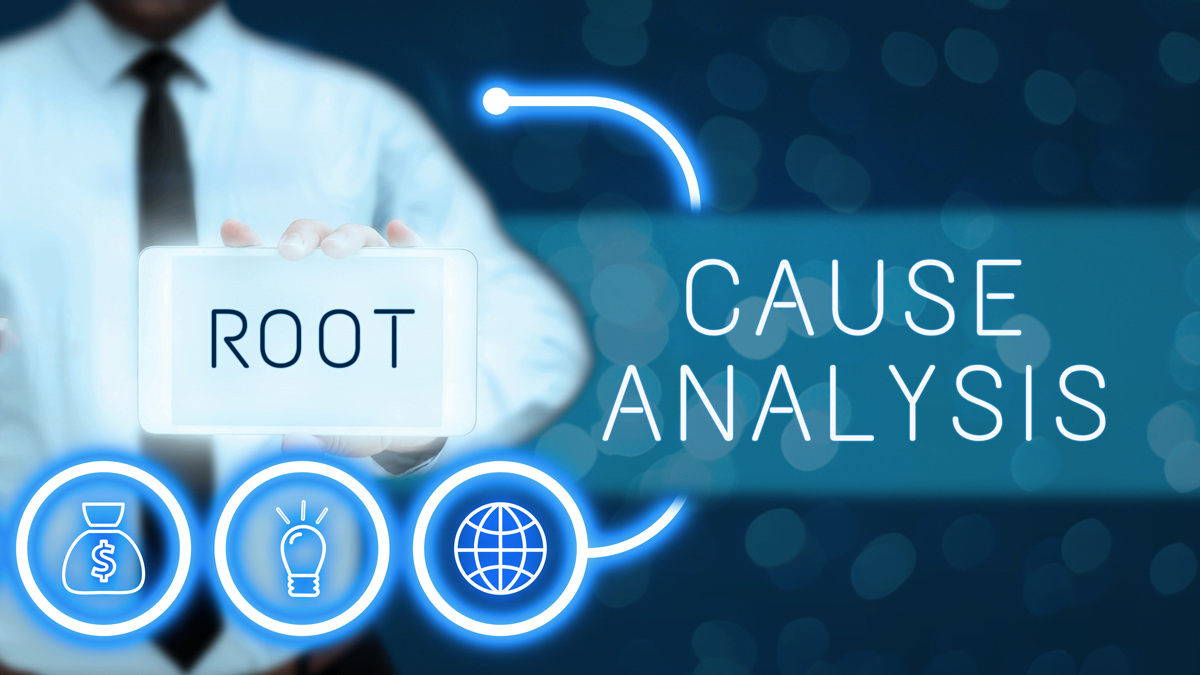 Root Cause Analysis 5 Root Cause Analysis 5